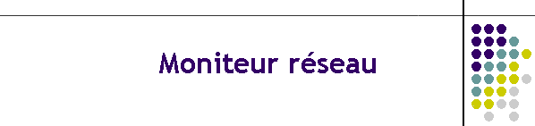 Moniteur rseau
